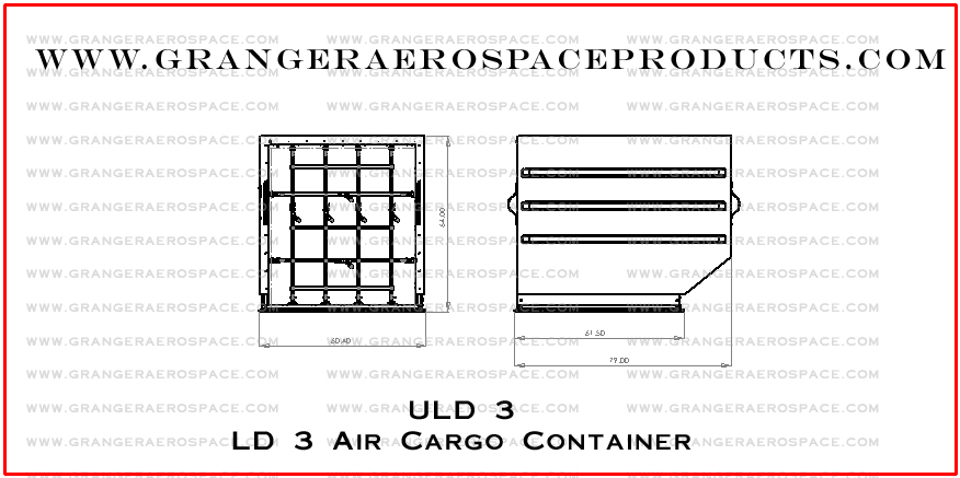 Granger Aerospace LD3, LD3 Dimensions, Granger Aerospace Products LD 3, LD 3 Container, Air Cargo Container